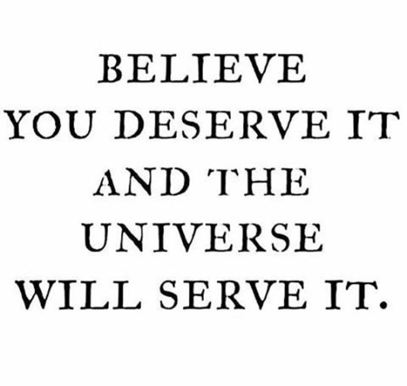 believe you deserve